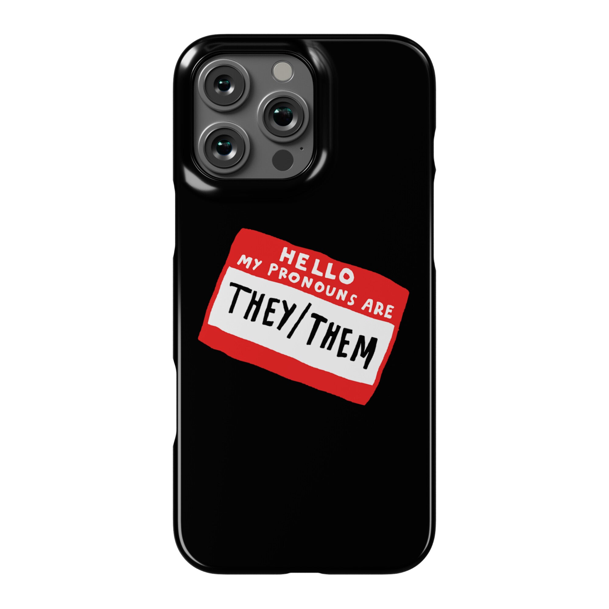 Hello My Pronouns Are They Them Phone Case
